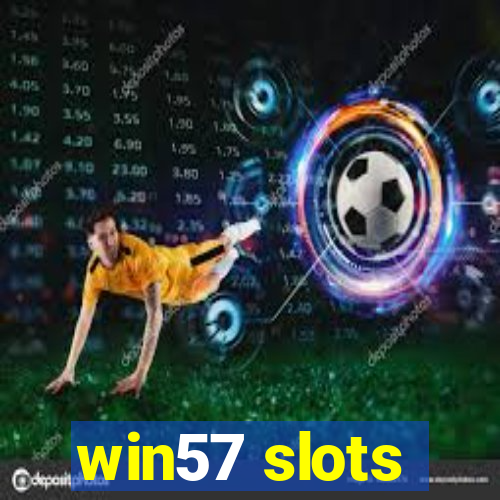 win57 slots